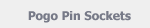 Pogo Pin Sockets